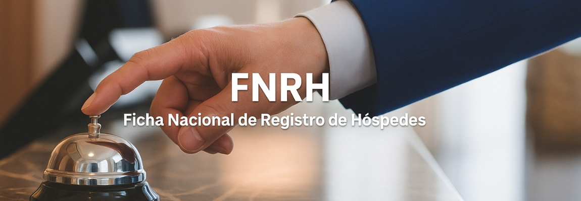 FNRH Digital obrigatória para hotéis: como automatizar o envio e evitar erros